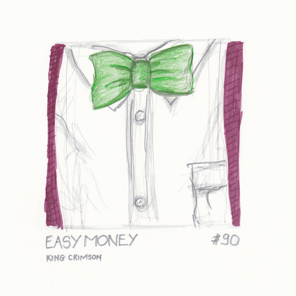 Day 90: Easy Money, King Crimson